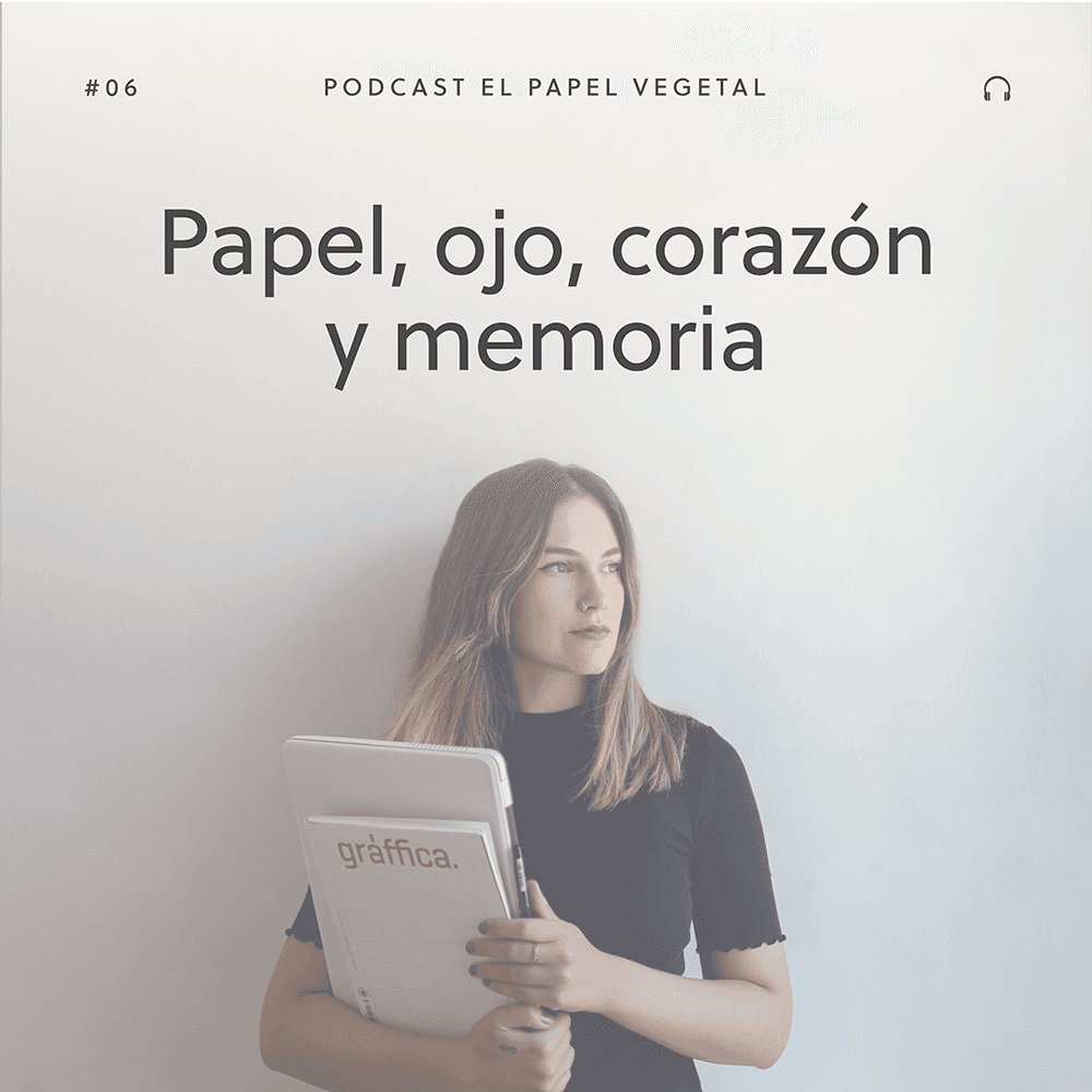 Podcast papel, ojo corazón y memoria - Isabel Halo, diseñadora gráfica creativa en Jerez